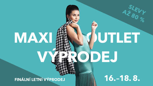 Letní slevová párty s Maxi Outlet Výprodejem