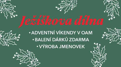 Ježíškova dílna otevírá své brány každý adventní víkend v #OAM